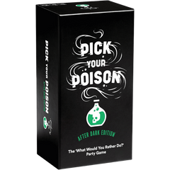 Pick Your Poison NSFW/After Dark Edition